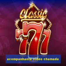 acompanhante video chamada